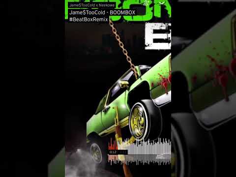 Jame$toocold boombox beatbox remix