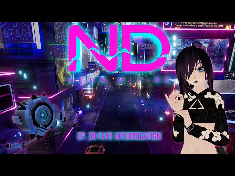 Neon Divide S3 Ep. 39 - Faye Interrogation