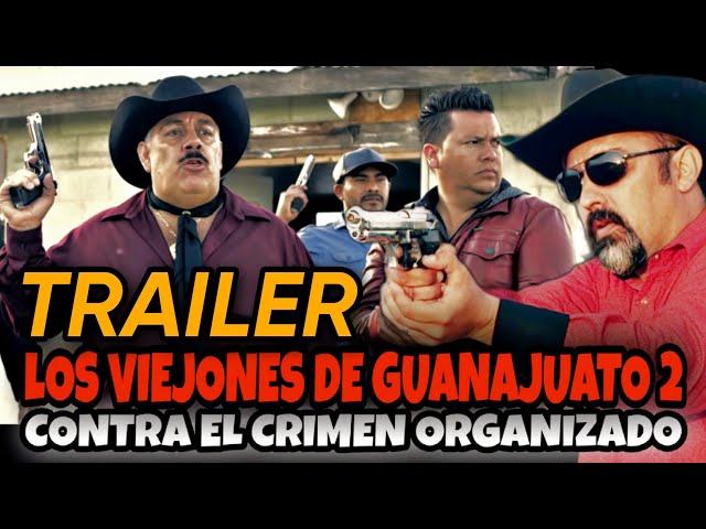 🎬 TRAILER OFICIAL: Los Viejones de Guanajuato 2 - Contra El Crimen Organizado | @HuizarTV