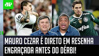 ‘Isso é patético!’: Mauro Cezar é direto em resenha engraçada antes de Corinthians e Palmeiras