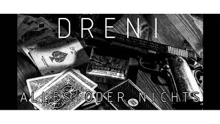 DRENI - ALLES ODER NICHTS