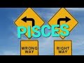PISCES.... A few wrong turns will bring you into the opening