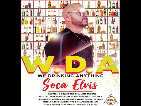 We Drinking Anything (W.DA) - Workshop 868 Band | Soca Elvis (ChutneySoca)