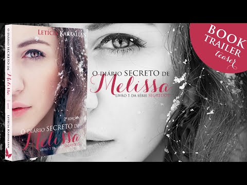 Teaser do Book Trailer de O Dirio Secreto de Melissa - 2 edio