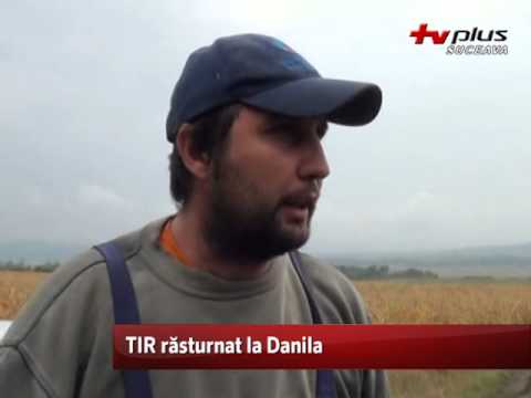 TIR rasturnat la Danila