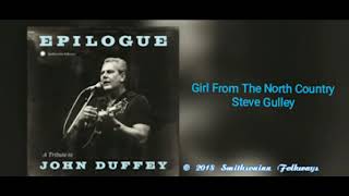 Steve Gulley-The Girl From The North Country (2018) New!