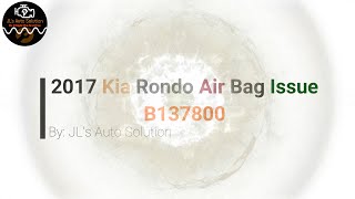 2017 Kia Rondo Air Bag Issue(B137800)