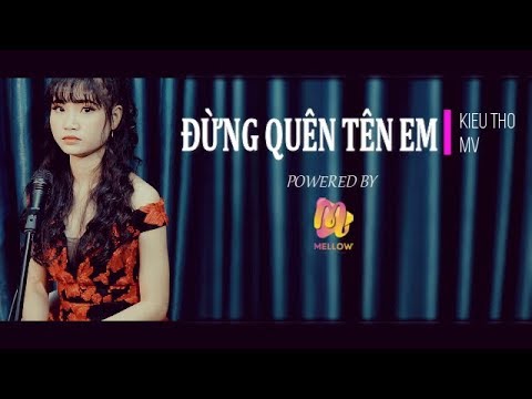 Đừng Quên Tên Anh (Hoa Vinh) | Kiều Thơ Cover | MV HD