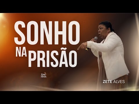 Missionária Zete Alves | A Unção Que Funciona Até na Prisão
