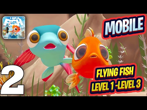 I am Fish Mobile Gameplay Walkthrough Flying Fish Level 1 - Level 3 (iOS, Android) - Part 2