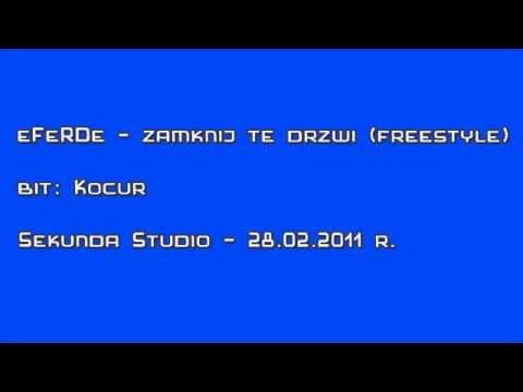 eFeRDe - zamknij te drzwi (freestyle)