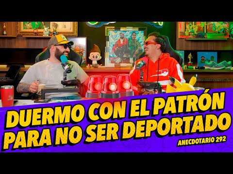 Anecdotario 292 - 🚨 Duermo con el patrón para no ser deportado 🚨
