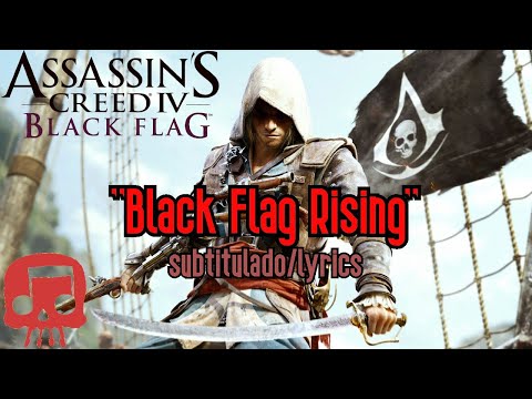 Assassin's Creed 4 Rap Por JT Music "Black Flag Rising" Subtitulado/Lyrics
