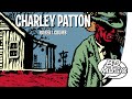 Charley Patton - Tell Me Man Blues