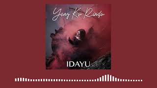Download lagu 🔴IDAYU - Yang Ku Rindu mp3