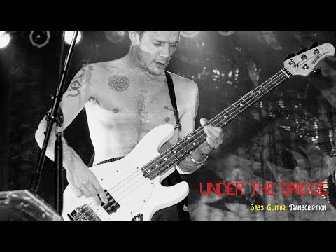 Under the Bridge-Bass Tab & Notation-Red Hot Chili Peppers