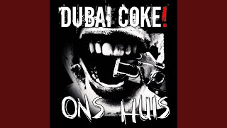 Dubai Coke - Ons Huis video