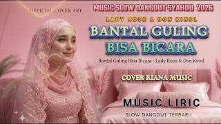 Download lagu BANTAL GULING BISA BICARA - Lady Roos & Don Kinol | Cover  Riana Music (Slow Dangdut Syahdu  2026) mp3