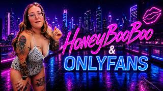 Pumpkin from Honey BooBoo makes BUCKS on onlyfans!