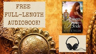 The Ranger Takes a Bride by Misty M. Beller—full audiobook narrated by Peggy Sowersby