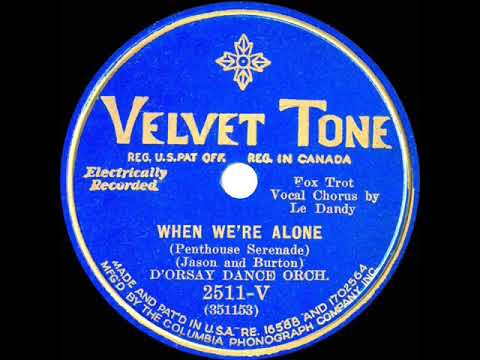 1932 Ben Selvin (as ‘D’Orsay Dance Orch.’) - When We’re Alone (Penthouse Serenade) (Paul Small, voc)