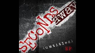 Seconds Away - Dissent
