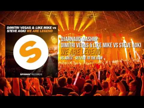 DJ Arnaud Mashup , We are Legend DV&LM & Steve Aoki VS Adele - Set Fire To The Rain , OUT NOW!