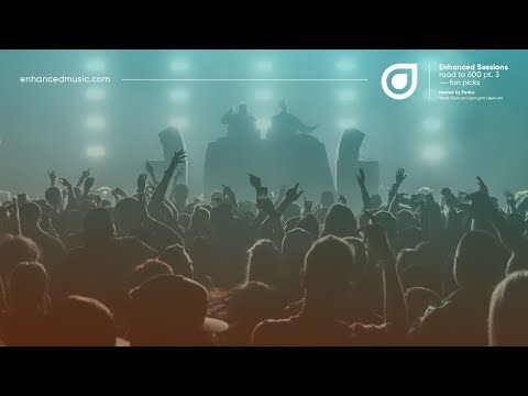 Enhanced Sessions Road to 600 Part.3 (Fan Picks) - Hosted by Farius