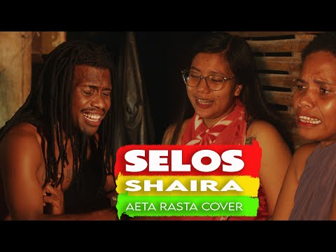 SELOS - SHAIRA REGGAE COVER BY BOB AETA RASTA & THE WAIFERS