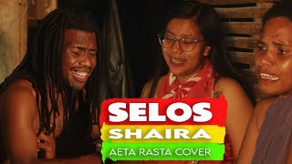 SELOS - SHAIRA REGGAE COVER BY BOB AETA RASTA & THE WAIFERS