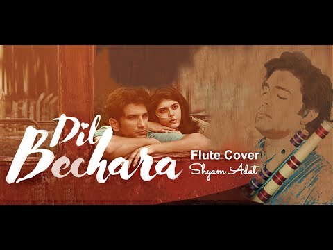 Dil Bechara | Flute Cover | Sushant Singh Rajput | A.R. Rahman | Main Tumhara