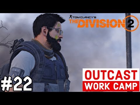THE DIVISION 2 Gameplay Walkthrough Part 22 FULL GAME | OUTCAST WORK CAMP