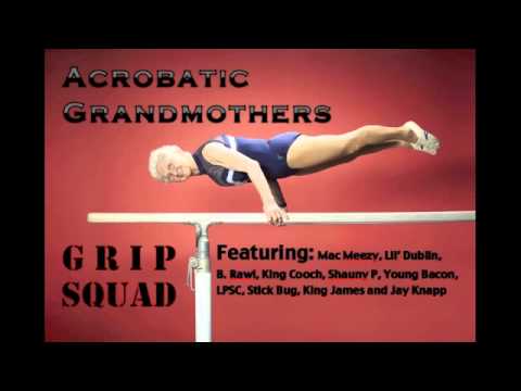 Acrobatic Grandmothers - Grip Squad