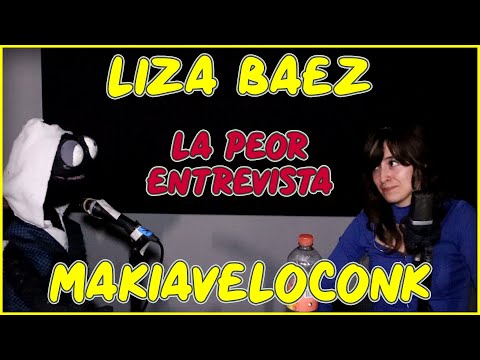 El peor podcast EP 1 al que me han invitado Liza Baez platica con Makiaveloconk