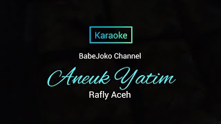 Download lagu Karaoke ANEUK YATIM Original Rafly Aceh #DuoBabe mp3 Download lagu Karaoke ANEUK YATIM Original Rafly Aceh #DuoBabe mp3