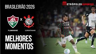Fluminense 3 x 1 Corinthians | Melhores Momentos | Brasileirão 2026