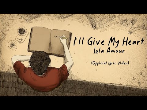 Lola Amour - I'll Give My Heart (Official Lyric Video)