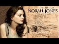 THE VERY BEST OF NORAH JONES  - NORAH JONES GREATEST HITS FULL PLAYLIST
