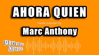 Marc Anthony - Ahora Quien (Versión Karaoke)