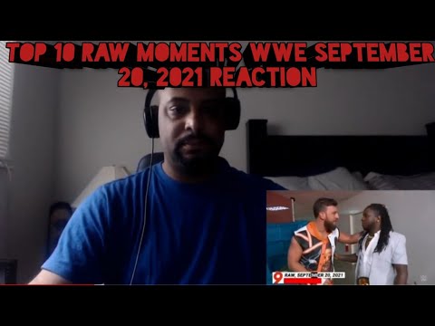 Top 10 Raw moments WWE Top 10, Sept  20, 2021 REACTION