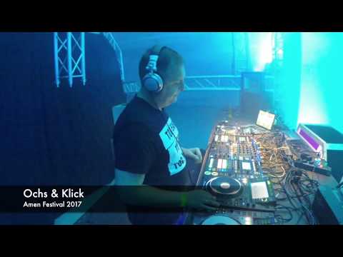 Ochs & Klick @ Amen Festival 2017 ( VIDEO SET )