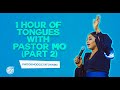 1 Hour Of Tongues With Pastor Mo (Part 2) | Intense Prayer Sessions with Pastor Modele Fatoyinbo