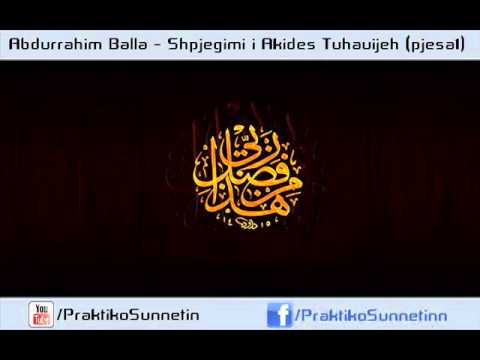Abdurrahim Balla - Akide Tahauijeh (pjesa1)