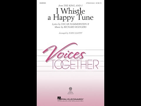 I Whistle a Happy Tune (2-Part Choir) - Arranged by John Leavitt