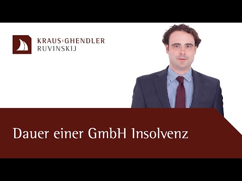 Dauer einer GmbH Insolvenz - Erklärt vom Anwalt