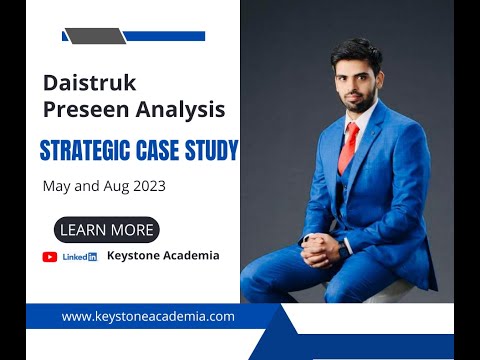 CIMA SCS MAY 2023 - Pre-seen Analysis - DAISTRUK (PART 1 ) by Keystone Academia