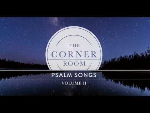 The Corner Room - "Psalm 100" (Lyric Video)