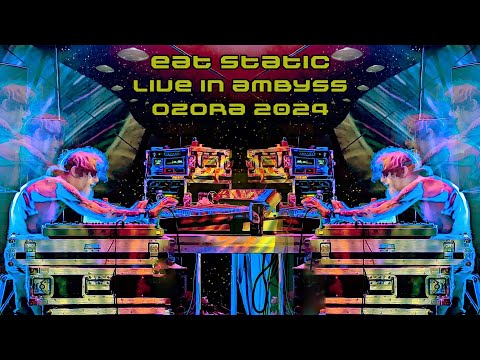 Eat Static @ Ozora 2024 | Ambyss