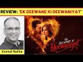 Ek Deewane Ki Deewaniyat Review