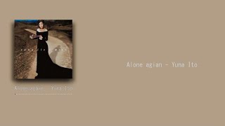 Download lagu Alone again  - Yuna Ito [Lyrics/แปลไทย] mp3